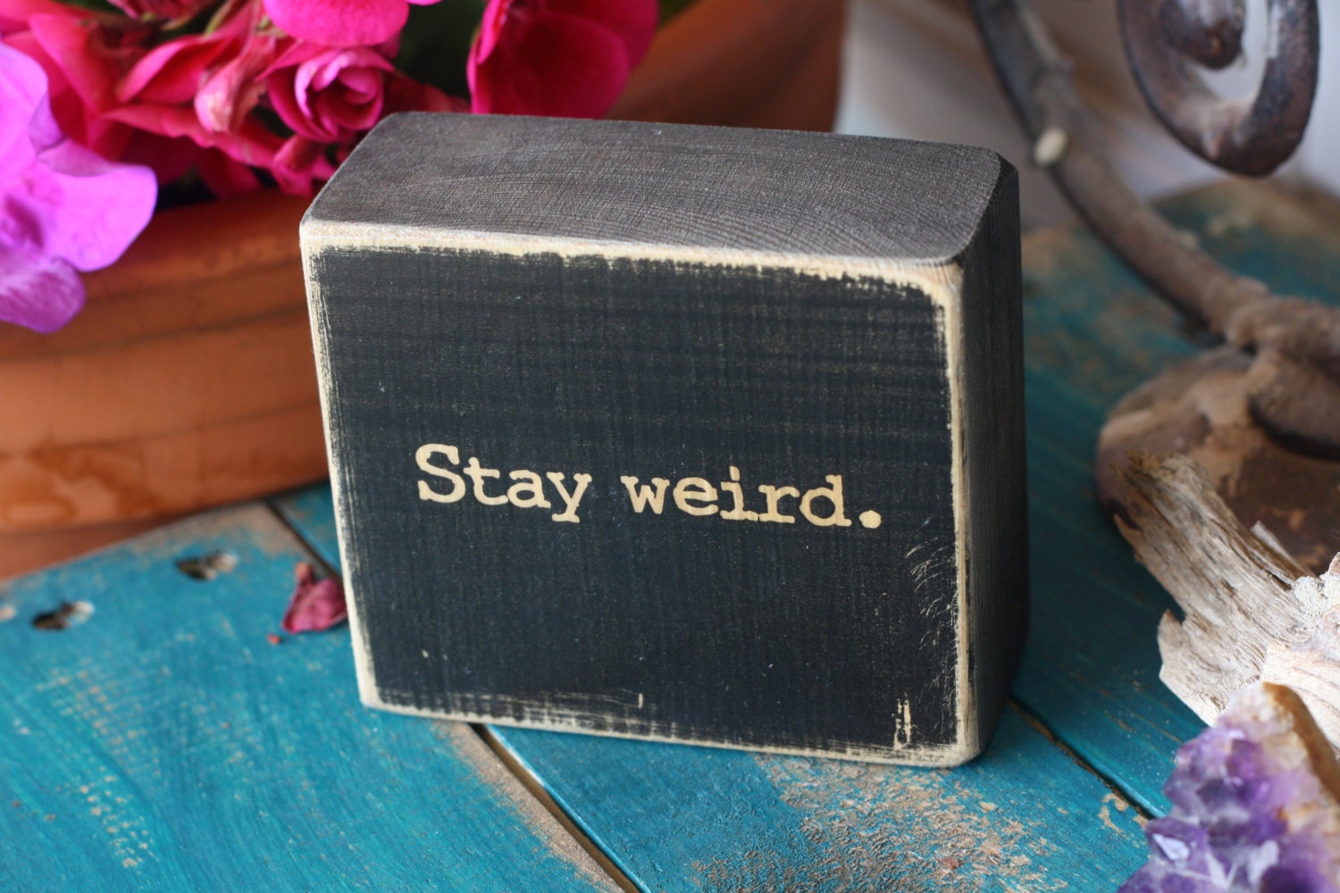 stay weird home decor rustic decor office decor quote
