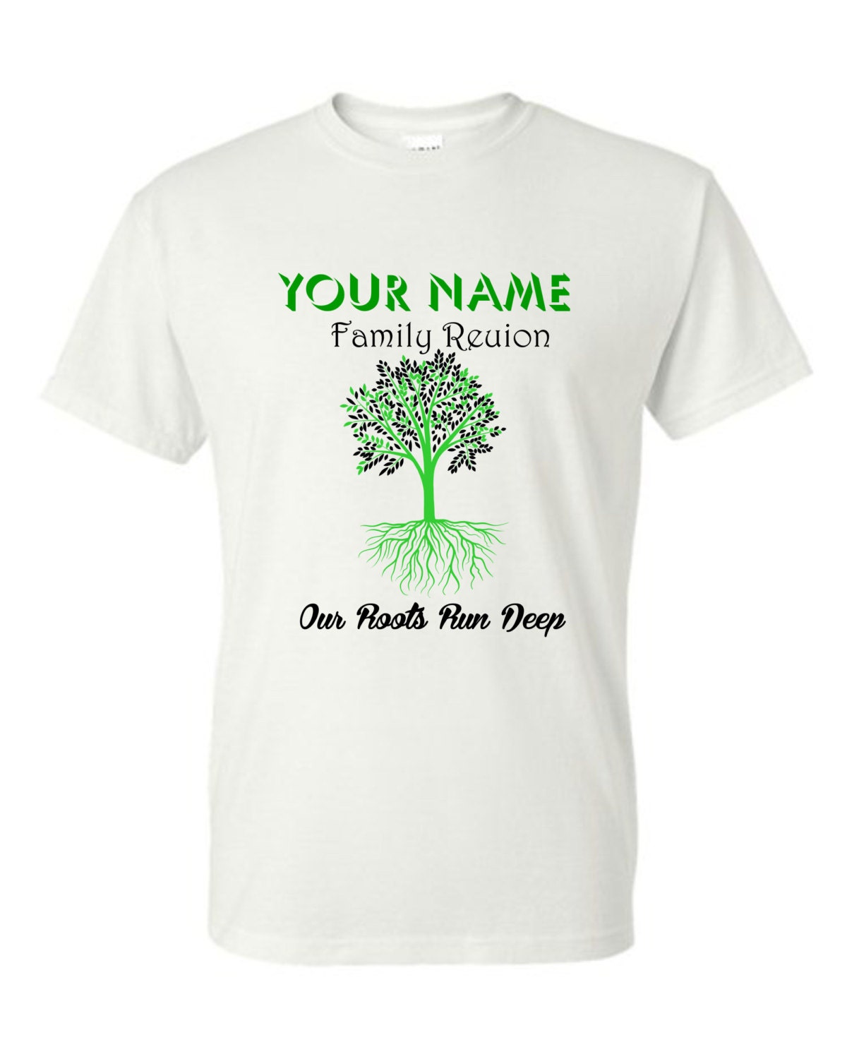 Our Roots Run Deep Family Reunion T-shirts 12 or more count