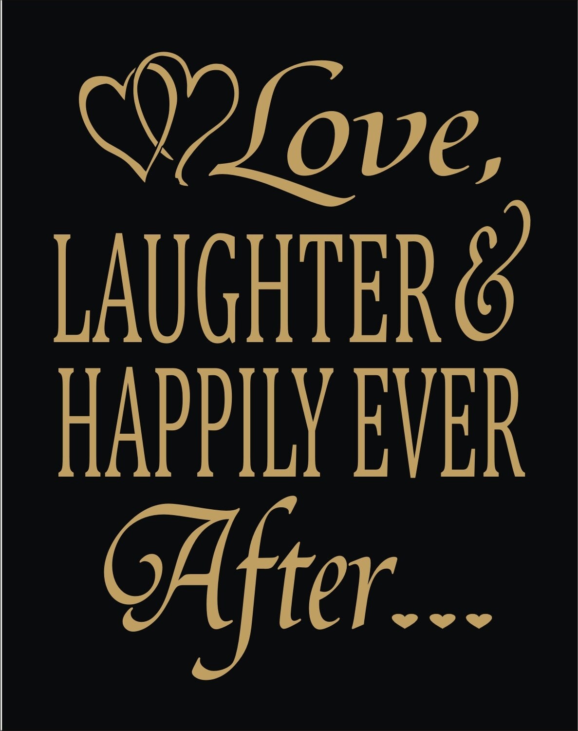 Love Laughter And Happily Ever After Vertical Sign 2146