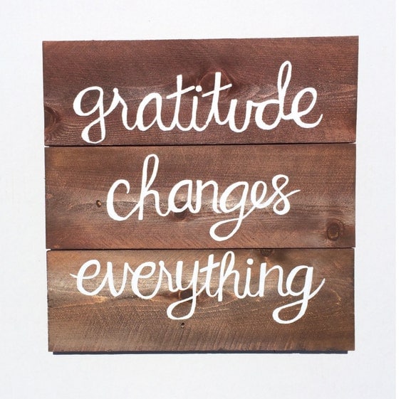 Items similar to Gratitude Changes Everything - Rustic Hand-Painted ...