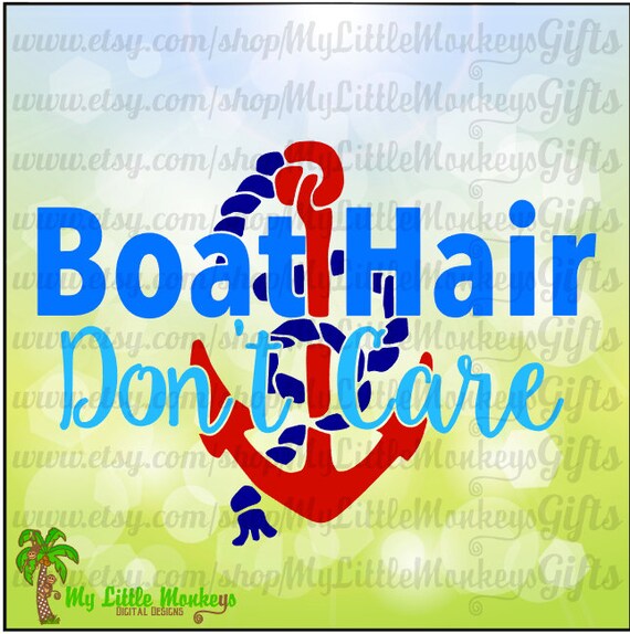 Boat Hair Don't Care Anchor Digital Design to Print or Cut