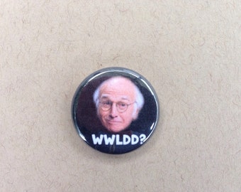 Larry David 1" pin, magnet, curb your enthusiasm, pinback