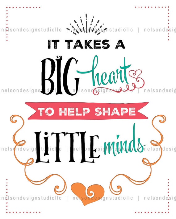 It Takes A Big Heart To Help Shape Little Minds