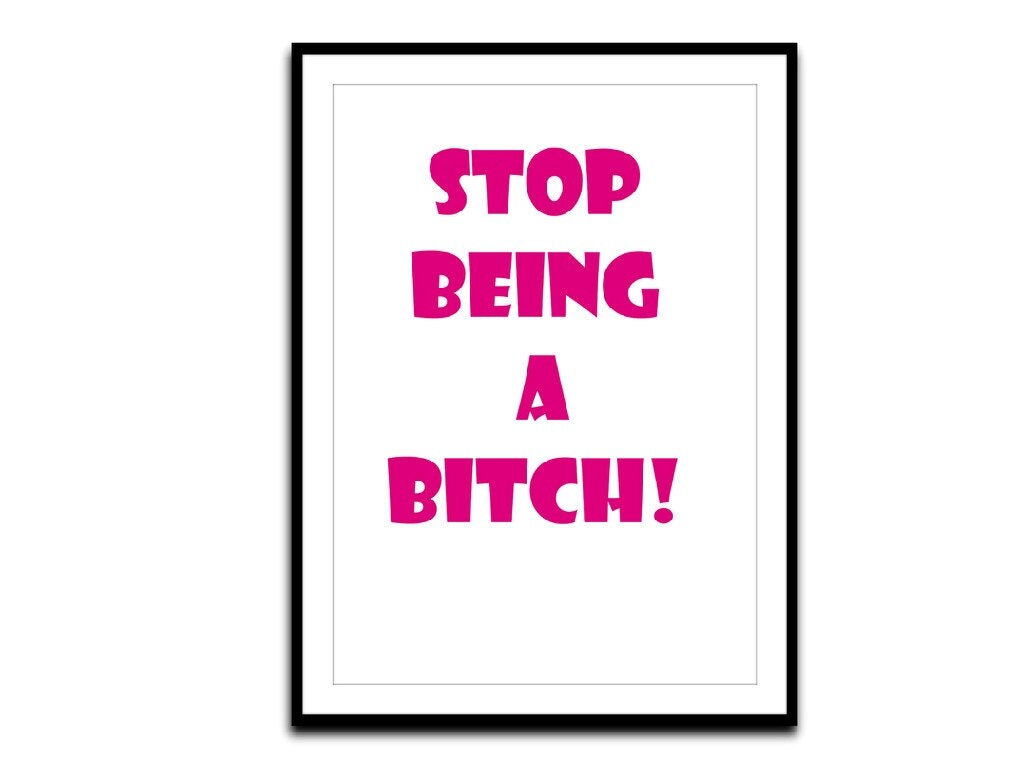 Bitch Stop Bitch Stop