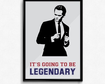 Barney Stinson Poster How I Met Your Mother - It's Going To Be Legendary - Art Print, Multiple Sizes - 8x10 to 24x36 - Modern Minimal Style