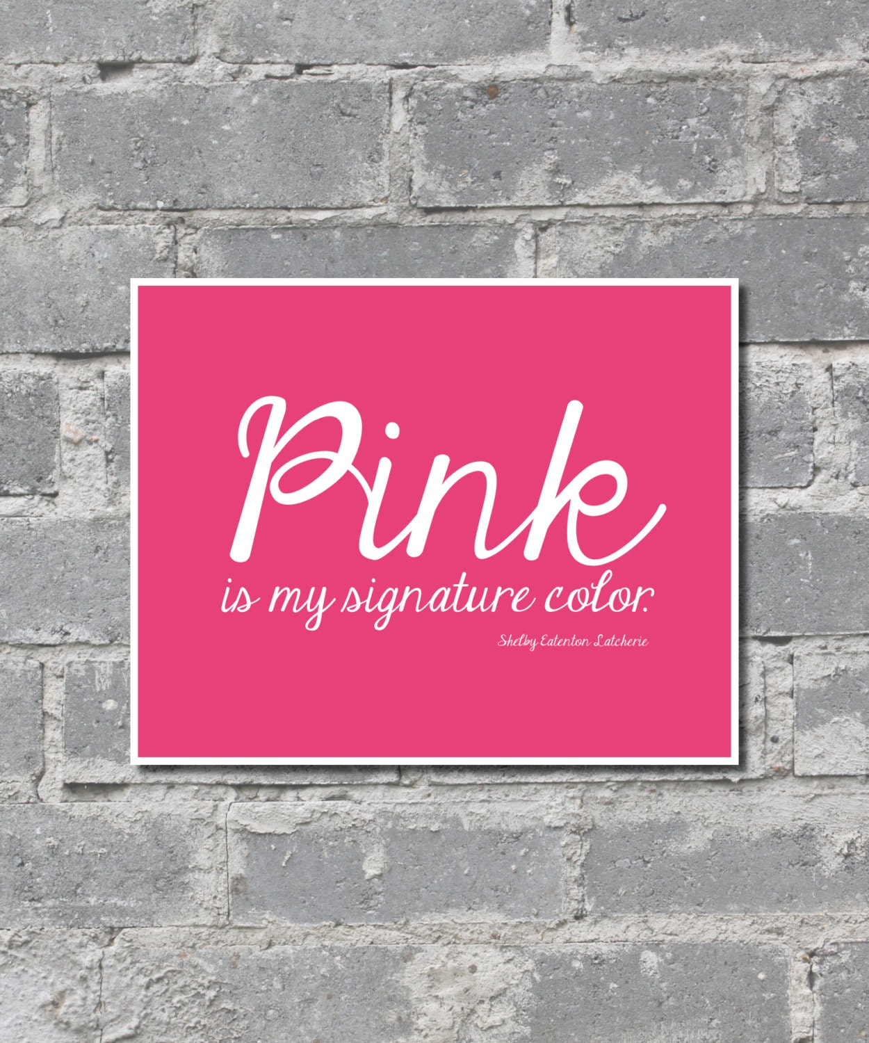 Steel Magnolias Pink Is My Signature Color Quote 