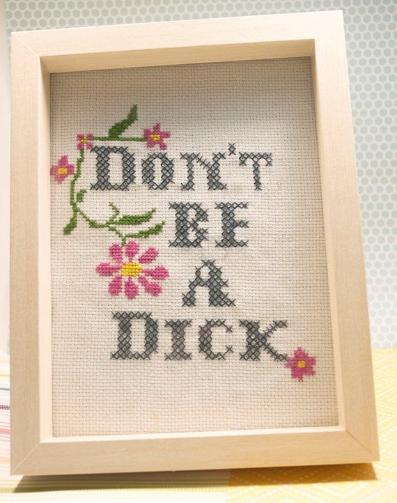 Snarky Cross-Stitch. Not so friendly advice.