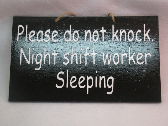 5 1/2x10 Please do not knock night shift worker painted wooden