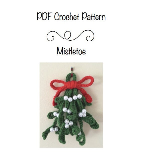 PDF Pattern mistletoe crochet mistletoe pattern christmas