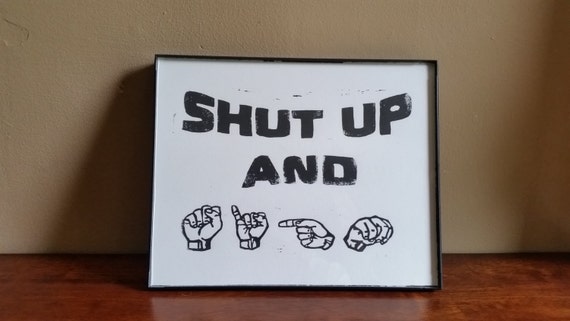 items-similar-to-asl-american-sign-language-shut-up-and-sign-on-etsy