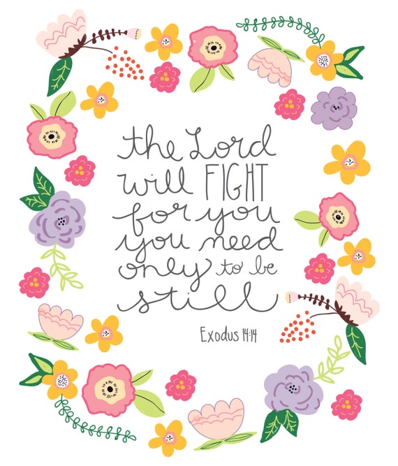 Exodus 14:14 Inspirational Floral Print The Lord by maehandmade