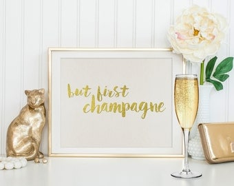 Instant Download - New Years Eve Decor - Champagne Printable Quote - NYE Decor - But First Champagne - Printable Art - Gold Foil Printable
