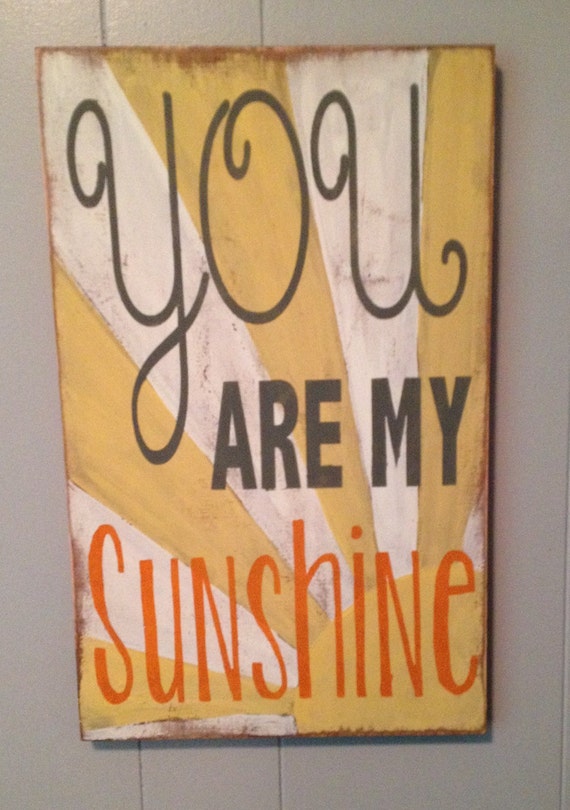 You are my Sunshine distressed wood sign