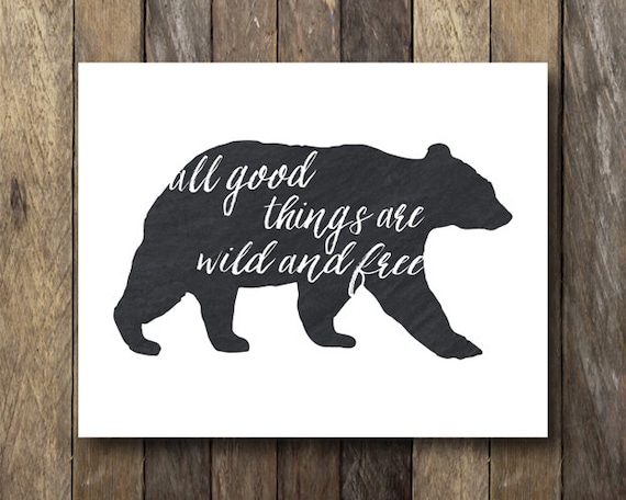 Bear Wall Art bear wall art printable quotes all good things are wild Bear Wall Art bear wall art printable quotes all good things are wild