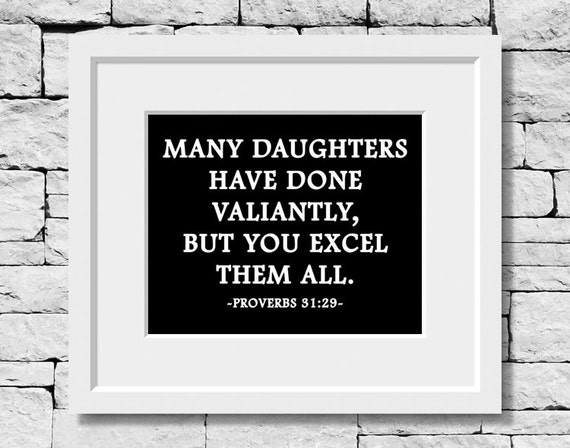 Daughter Quote Bible Verse Scripture Quote Proverbs 31:29