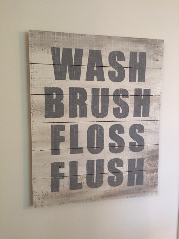 Wash Brush Floss Flush Reclaimed Wood Sign Painted by CleverGoose