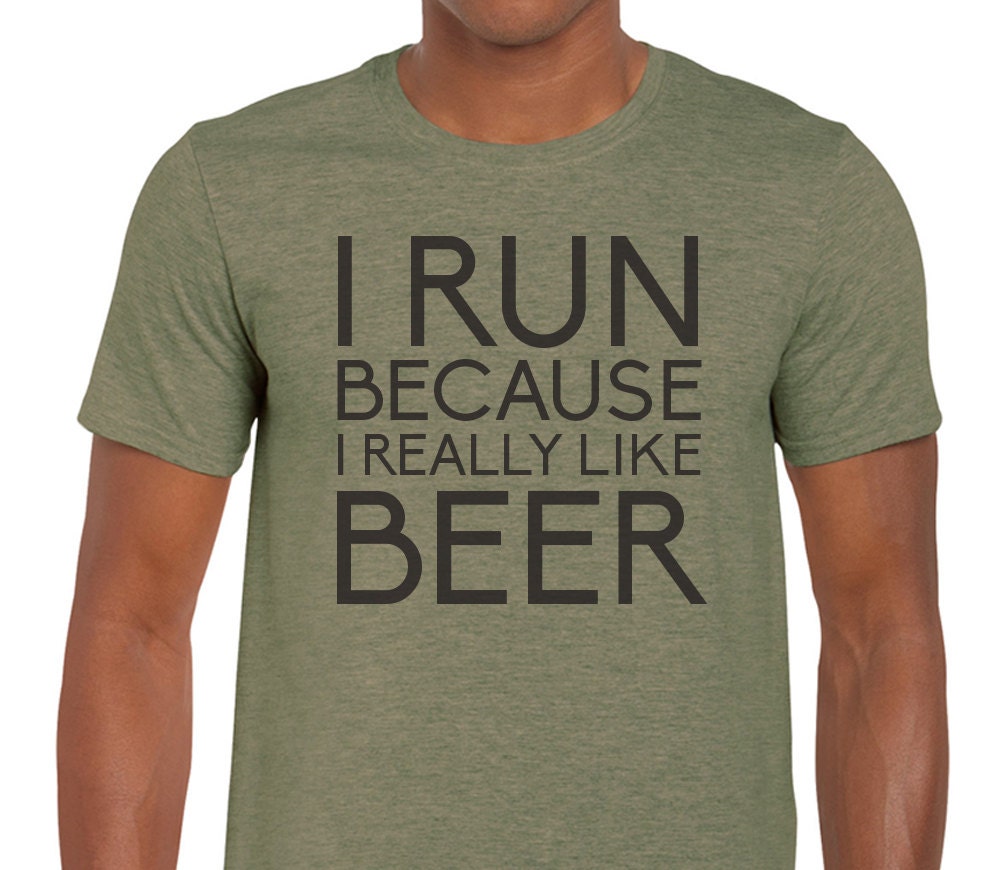 I Run Because I Really Like Beer TShirt Tee TShirt by MintTees