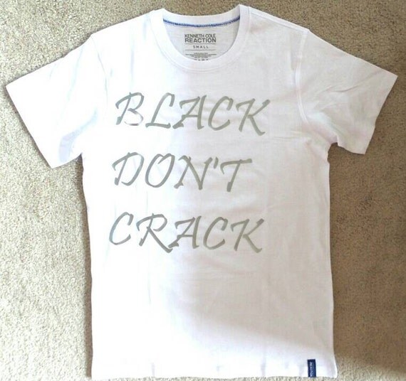 Black Don't Crack Graphic Tshirt by RetailJourneyTees on Etsy