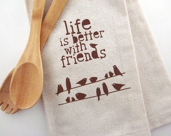 Life Is Better With Friends - Birds On a Wire - Tea Towel - Screen Printed