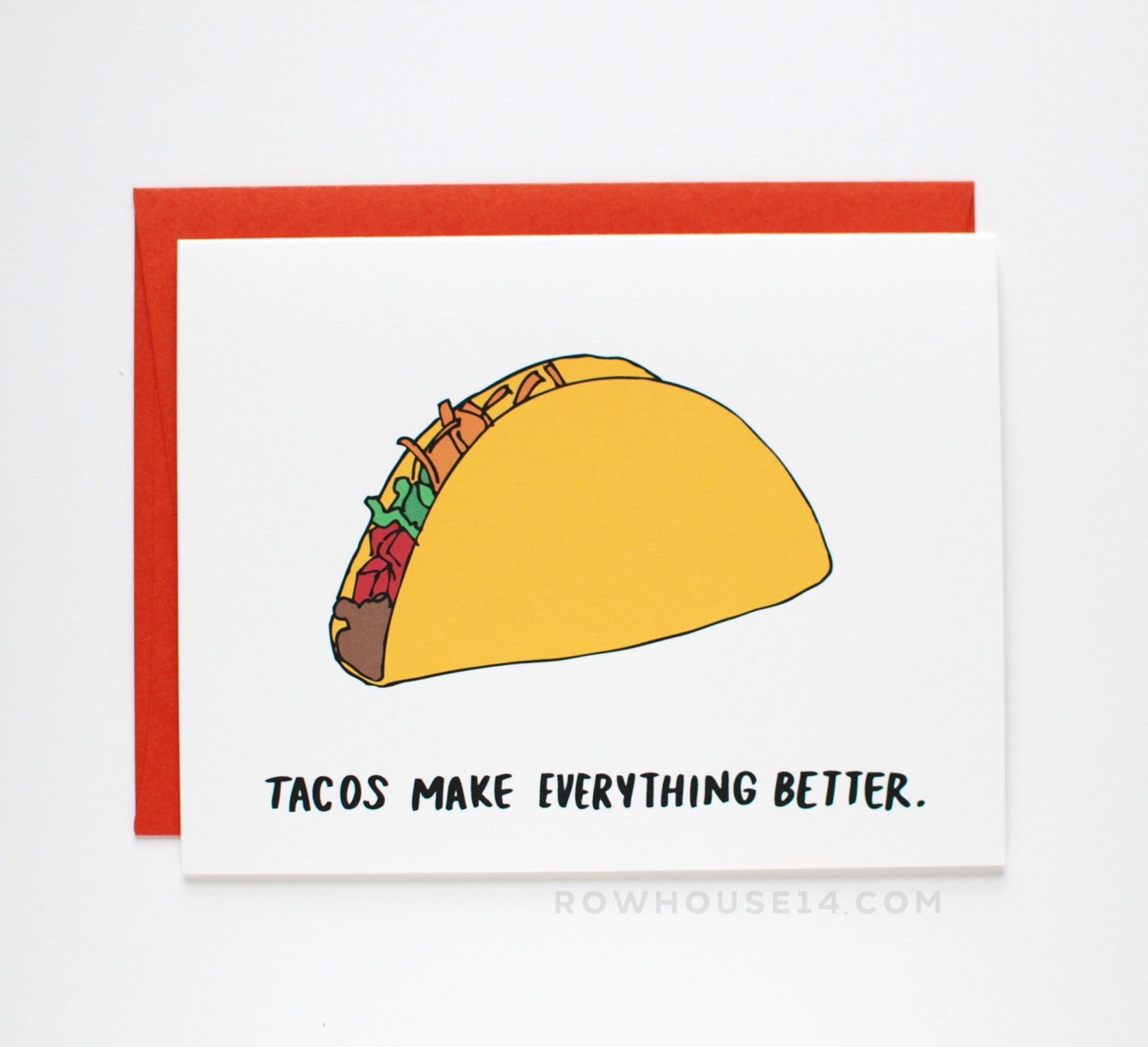 Just Because Card Tacos Make Everything Better Sympathy