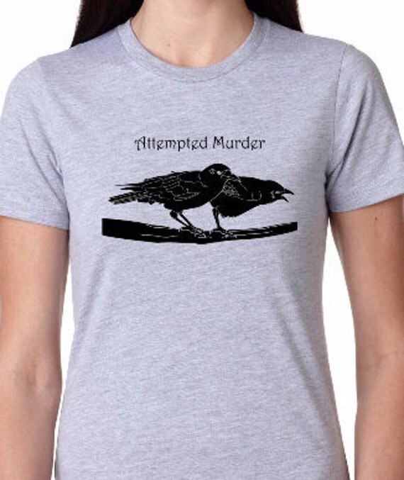 attempted murder crow t shirt