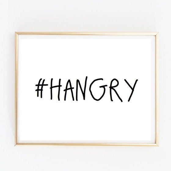 Typographic Print Quote Art Print Wall Decor Hangry Hungry