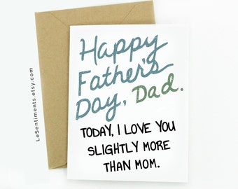 Funny Father's Day Card Thanks Dad For Loving Me Even