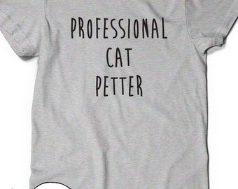 Funny Cat Shirt T-Shirt Kitty Kitten T Tee Mens Womens Ladies Funny Humor Gift Present I Love Cats Animal Lover Cat Petter Pet Cats Here