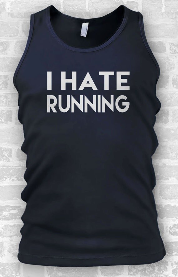 I Hate Running // Mens Tanks // Funny T Shirt // Festival