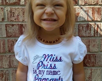 Miss priss is my name pageants are my name teeshirt
