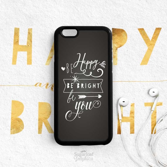 Inspirational Quote on Chalkboard iPhone Case, Be Happy Be Bright Be ...