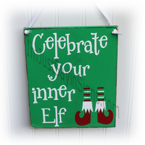 Celebrate Your Inner Elf Sign