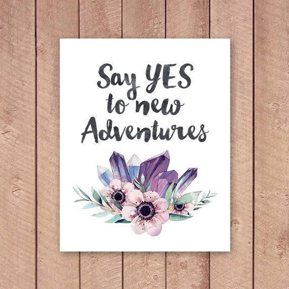 Say Yes to New Adventures Quote Printable Art Print