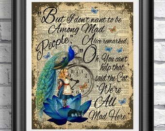Alice in wonderland book page print, Blue lotus Print, Peacock Print, Cheshire cat quote, Mad people Poster Print, Wall decor, Dictionary