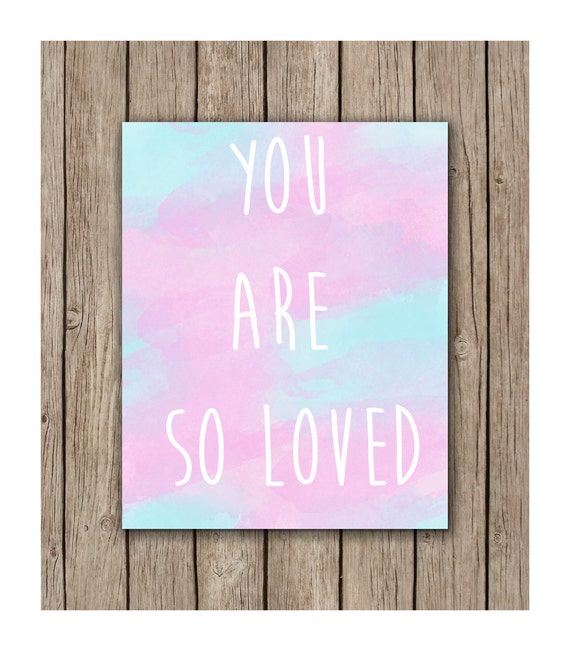 Items similar to You Are So Loved Instant Download JPG, Print Wall Art