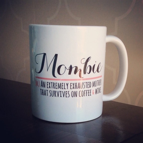 Mombie mug gift for her Zombie Mom Survives on coffee