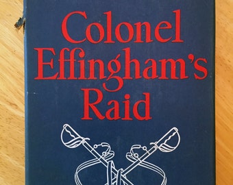 Colonel Effingham's Raid By Berry Fleming 1943 First Edition
