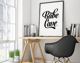 Babe Cave - Printable Poster - Typography Print Black & White Wall Art Poster Print