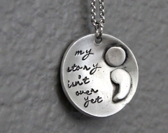 Semicolon Necklace| Hand Crafted Pewter Necklace | Hand Stamped and Customized | Survivor | My story is not over | Semi Colon