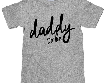 Daddy to Be T Shirt - New Dad Gift Idea - Item 1268