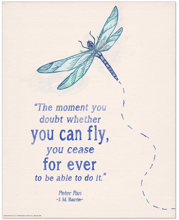 The Moment You Doubt Whether You Can Fly Inspirational