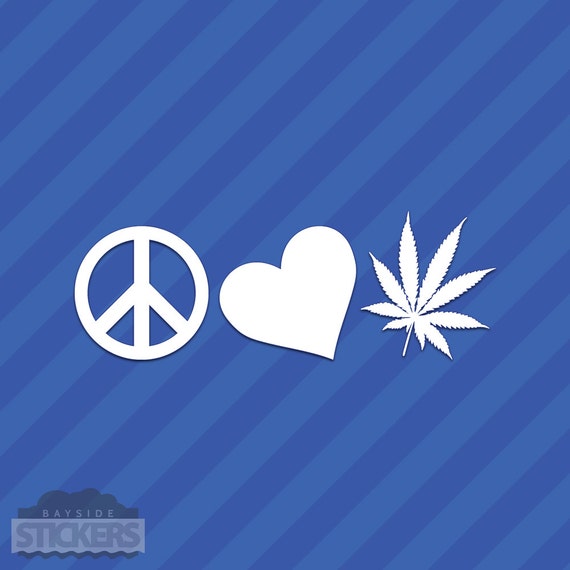 Peace Love Marijuana Vinyl Decal Sticker Heart 420 Pot Leaf