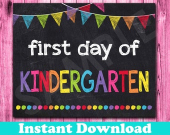 First Day of Kindergarten Sign INSTANT DOWNLOAD, First Day of School Chalkboard Sign Printable Photo Prop, Back to School Sign