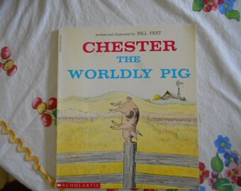 1995 Scholastic SC Book Chester The Worldly Pig written and illustrated by Bill Peet