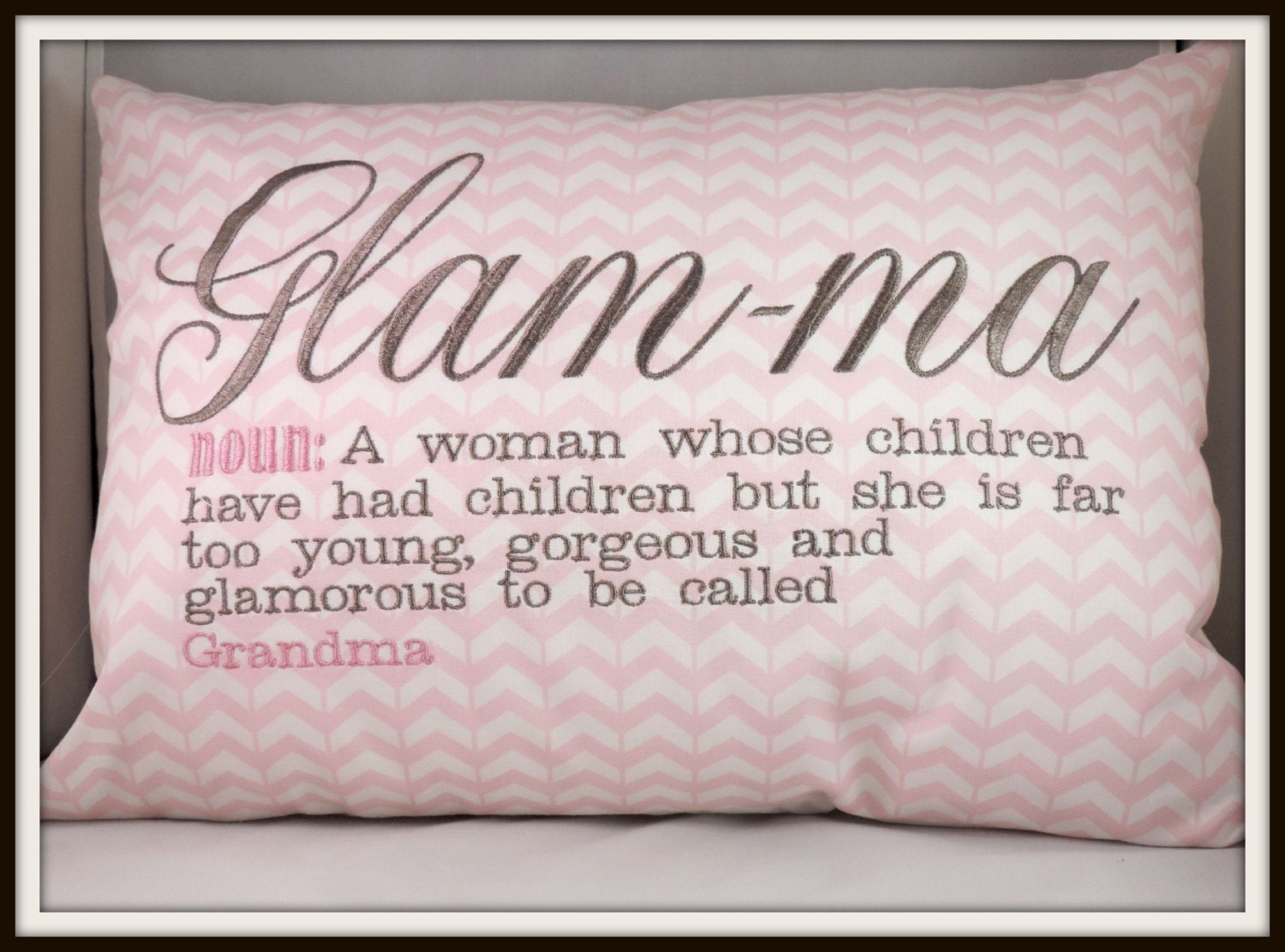 Glam-ma Glamma Pillow in limited edition Pink Chevron fabric