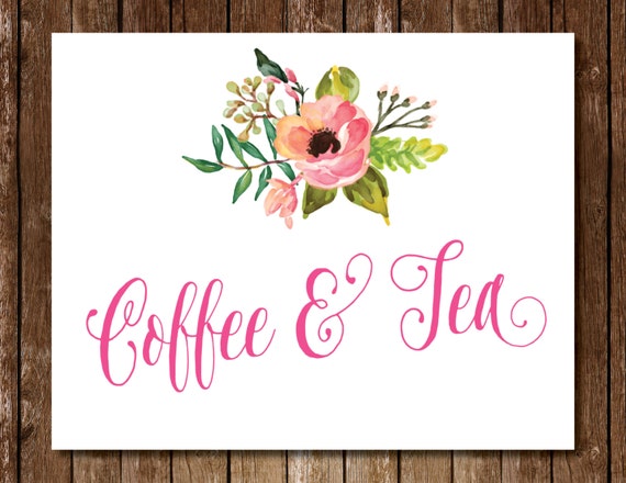 Printable Coffee &amp; Tea Sign 5x7 8x10 Floral Flowers