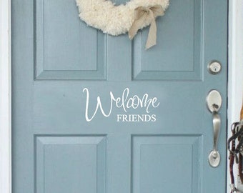 Welcome Decals for Front Door | Welcome Friends | Entryway Decal | Wall Decal | Vinyl Lettering | Welcome Door Decal CE59
