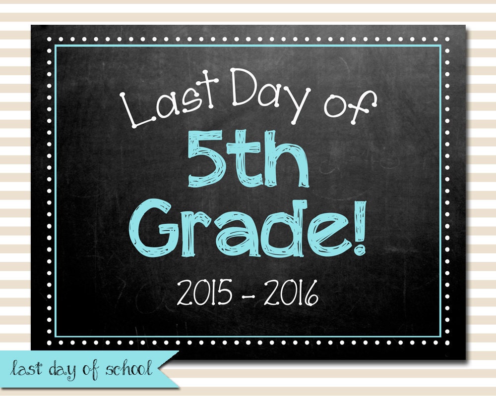 last-day-of-school-chalkboard-sign-fifth-grade-by-tinylittledots