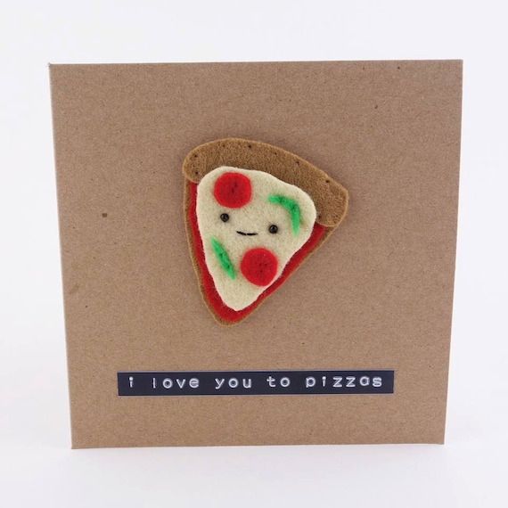 Pizza card - love you to pizzas - pizza my heart - valentines day card