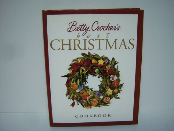 betty crocker 39 s best christmas cookbook 1999 edition treasury of christmas recipes cookbook